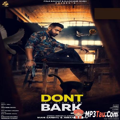 Dont-Bark-If-You-Cant-Bite Sippy Gill mp3 song lyrics